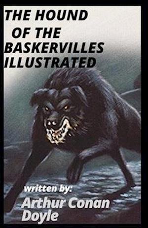 Cover for Sir Arthur Conan Doyle · The Hound of the Baskervilles Illustrated (Paperback Book) (2021)