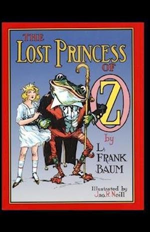 Cover for L Frank Baum · The Lost Princess of Oz Annotated (Paperback Book) (2021)