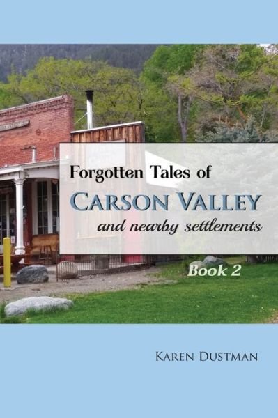 Cover for Karen Dustman · Forgotten Tales of Carson Valley and nearby settlements: Book 2 (Paperback Book) (2021)