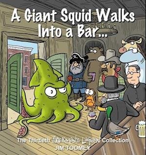 Cover for Jim Toomey · A Giant Squid Walks Into a Bar . . .: The Thirtieth Sherman's Lagoon Collection - Sherman's Lagoon (Paperback Book) (2025)