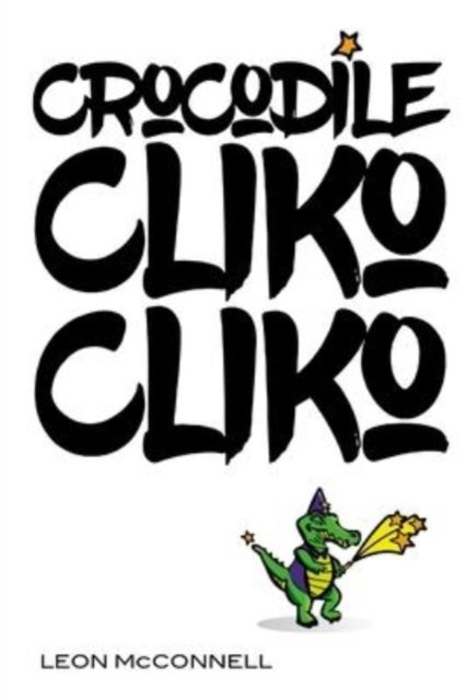 Cover for Leon McConnell · Crocodile Cliko Cliko (Paperback Book) (2022)
