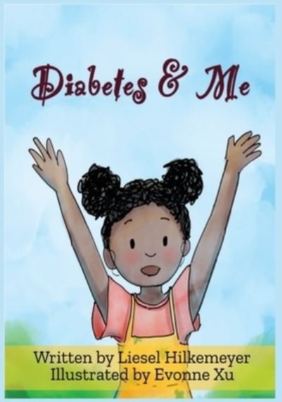 Cover for Liesel Hilkemeyer · Diabetes &amp; Me (Hardcover Book) (2022)