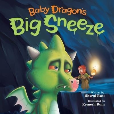Cover for Sheryl Bass · Baby Dragon's Big Sneeze: A Picture Book About Empathy and Trust for Children Age 3-7 (Paperback Book) (2022)