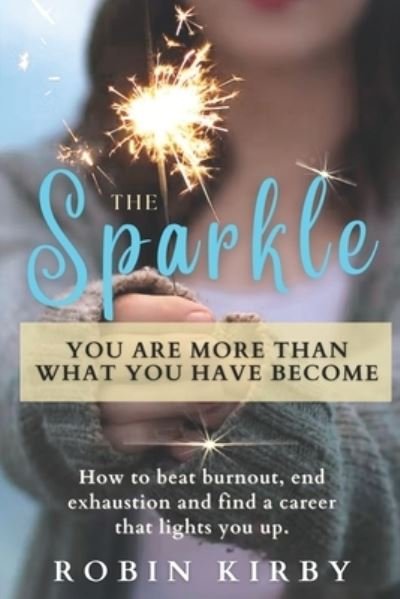 Sparkle - Robin Kirby - 图书 - SparkleHouse Press - 9798987558607 - 2022年12月30日
