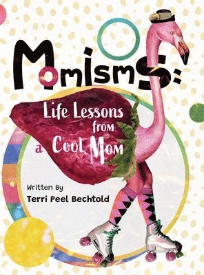 Cover for Terri Peel Bechtold · Momisms (Book) (2023)