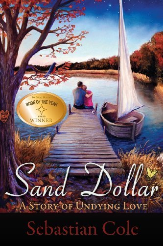 Cover for Sebastian Cole · Sand Dollar: a Story of Undying Love (Paperback Book) [Second edition] (2012)