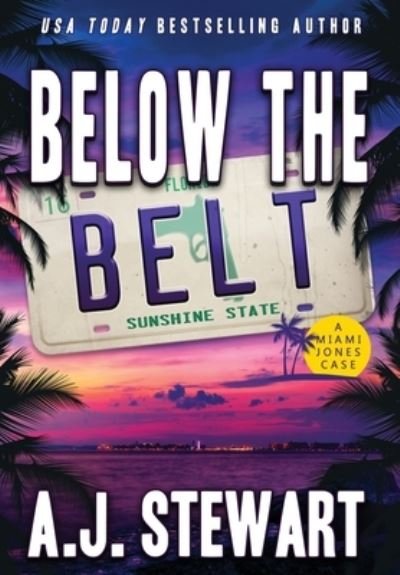 Cover for A. J. Stewart · Below The Belt (Book) (2022)