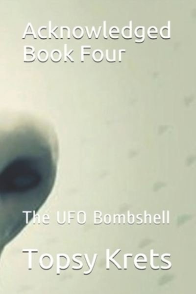 Cover for Topsy Krets · Acknowledged Book Four (Paperback Book) (2018)
