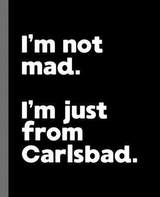 Cover for Offensive Journals · I'm not mad. I'm just from Carlsbad. (Paperback Book) (2019)