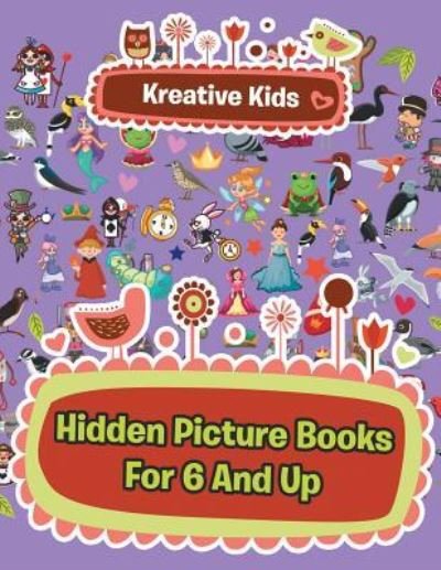 Cover for Kreative Kids · Hidden Picture Books for 6 and Up (Paperback Book) (2016)