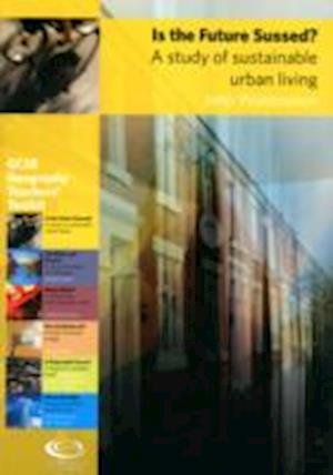 Cover for John Widdowson · Is the Future Sussed?: A Study of Sustainable Urban Living - GCSE Geography Teachers' Toolkit (Paperback Book) (2010)
