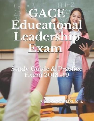 A D Nettles M Ed M S · Gace Educational Leadership Exam (Paperback Book) (2018)