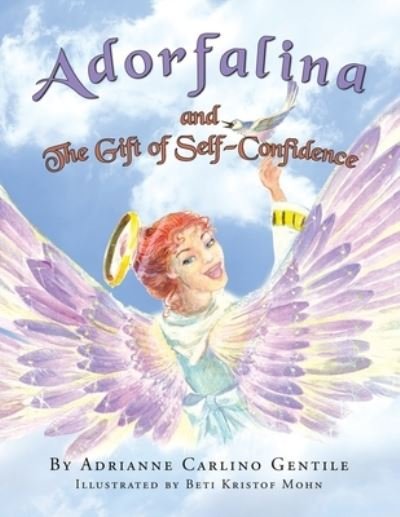 Cover for Adrianne Carlino Gentile · Adorfalina and the Gift of Self-Confidence (Book) (2022)