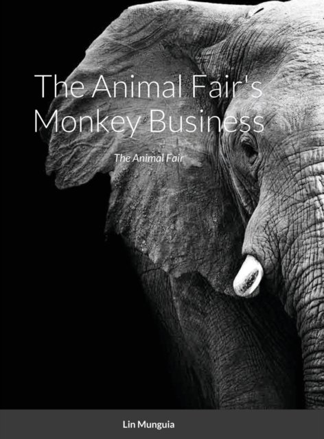 Cover for Lin Munguia · The Animal Fair's Monkey Business (Hardcover Book) (2020)