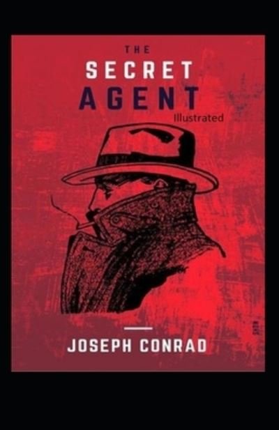 Cover for Joseph Conrad · The Secret Agent Illustrated (Paperback Book) (2020)