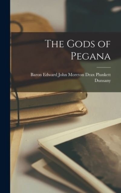 Cover for Edward John Moreton Drax Plu Dunsany · Gods of Pegana (Book) (2022)