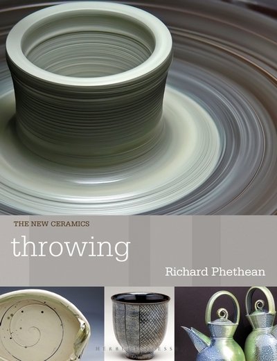 Cover for Richard Phethean · Throwing - New Ceramics (Paperback Book) (2018)