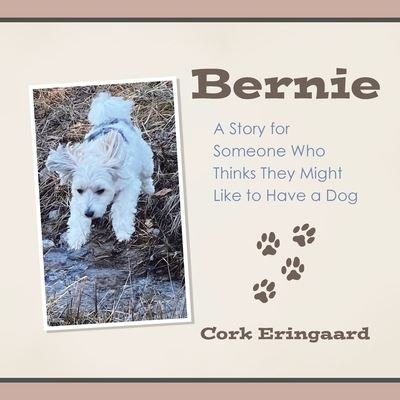 Bernie - Cork Eringaard - 图书 - iUniverse - 9781663208620 - 2021年1月15日