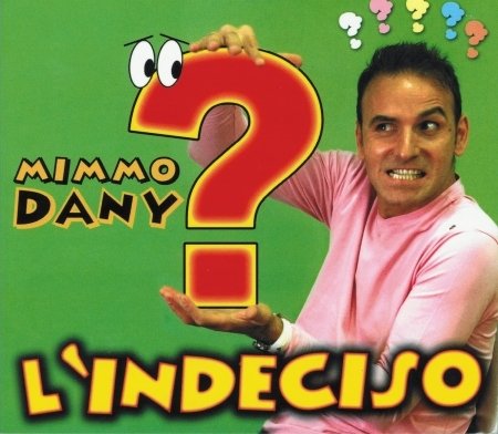Cover for Dany Mimmo · L'Indeciso (CD) (2007)