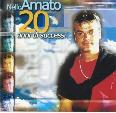 Cover for Nello Amato - 20 Anni Di Succe (CD) (2002)