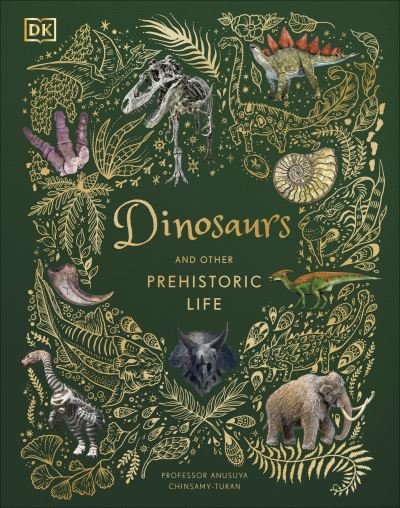 Cover for Prof Anusuya Chinsamy-Turan · Dinosaurs And Other Prehistoric Life (Book) (2021)