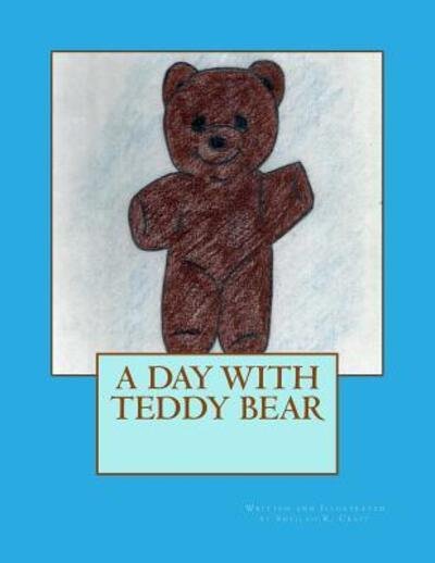 A Day with Teddy Bear - Sheilah R Craft - 图书 - Little Butterfly - 9780615836621 - 2013年6月21日