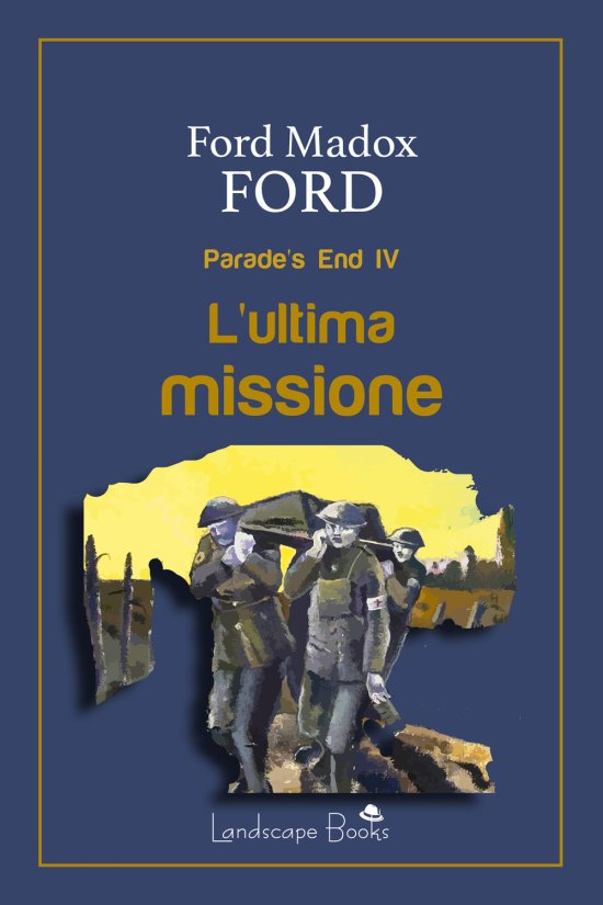 Cover for Ford Ford Madox · L' Ultima Missione. Parade's End #04 (Book)
