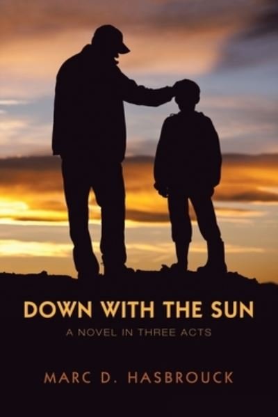 Cover for Marc D Hasbrouck · Down with the Sun (Paperback Book) (2021)