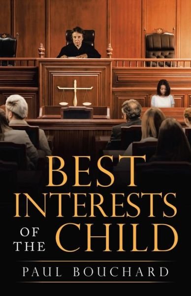 Cover for Paul Bouchard · Best Interests of the Child (Paperback Book) (2020)