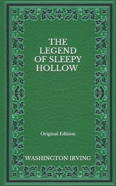 Cover for Washington Irving · The Legend of Sleepy Hollow - Original Edition (Paperback Book) (2020)