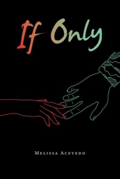 Cover for Melissa Acevedo · If Only (Book) (2022)