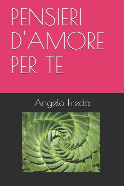 Cover for Angelo Freda · Pensieri d'Amore per Te (Book) (2020)