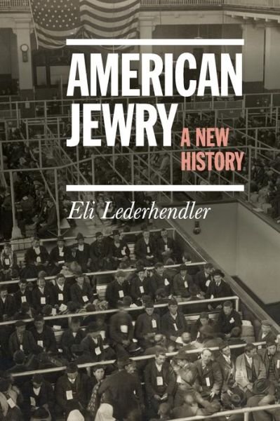 Cover for Lederhendler, Eli (Hebrew University of Jerusalem) · American Jewry: A New History (Paperback Book) (2016)