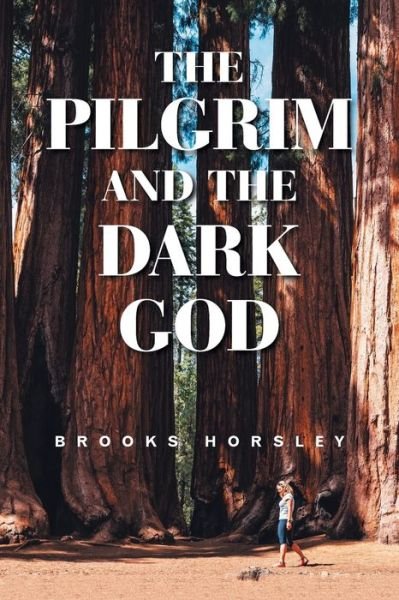 Cover for Brooks Horsley · The Pilgrim and the Dark God (Paperback Book) (2021)