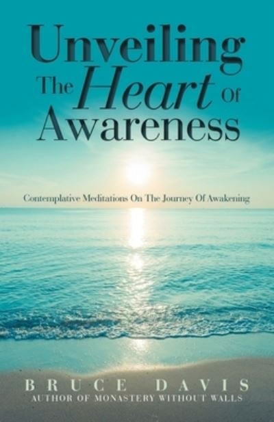 Cover for Bruce Davis · Unveiling the Heart of Awareness (Book) (2022)