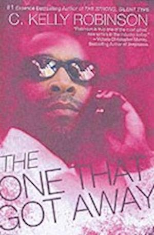 Cover for C. Kelly Robinson · The one that got away (Book) (2005)