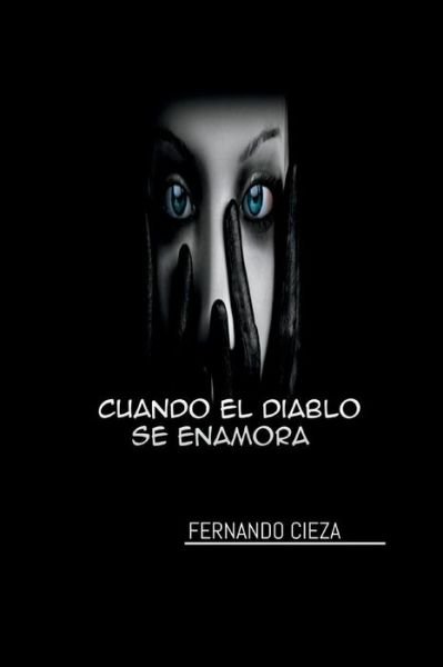 Cover for Fernando Cieza · Cuando El Diablo Se Enamora (Paperback Book) (2018)