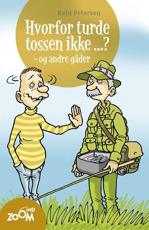 Cover for Keld Petersen · Hvorfor turde tossen ikke ...? - og andre gåder (Sewn Spine Book) [第1 版本] (2010)