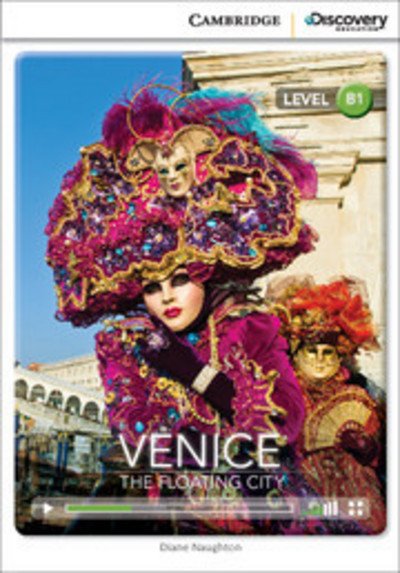 Cover for Diane Naughton · Venice: The Floating City Intermediate Book with Online Access - Cambridge Discovery Education Interactive Readers (Book) (2014)