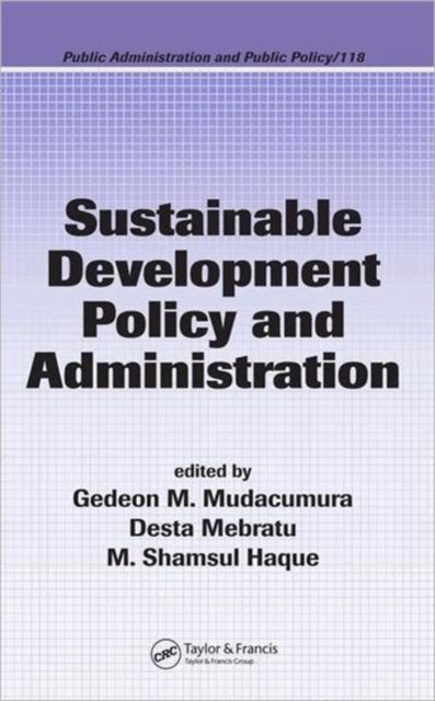 Cover for Sustainable Development Policy and Administration - Public Administration and Public Policy (Hardcover Book) (2005)