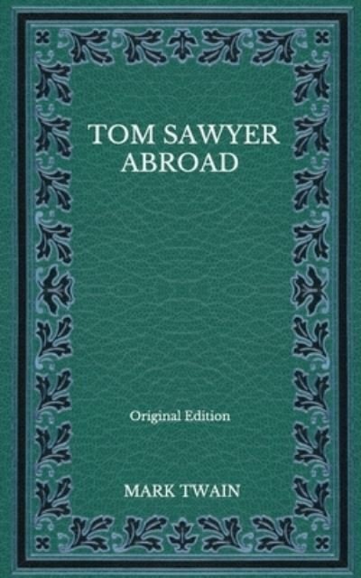 Cover for Mark Twain · Tom Sawyer Abroad - Original Edition (Paperback Book) (2020)
