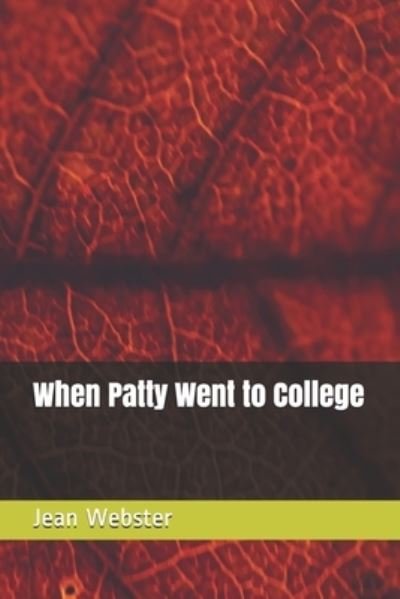 Cover for Jean Webster · When Patty Went to College (Paperback Book) (2020)
