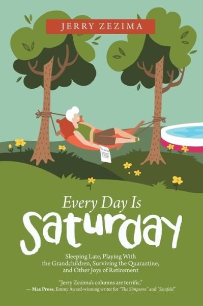 Cover for Jerry Zezima · Every Day Is Saturday (Paperback Book) (2020)