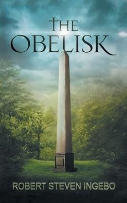 Cover for Robert Steven Ingebo · The Obelisk (Hardcover Book) (2022)