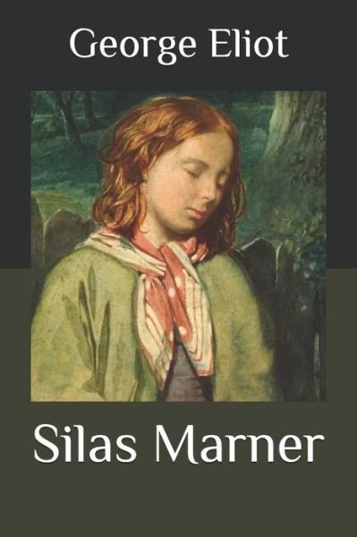 Silas Marner - George Eliot - 图书 -  - 9798564285636 - 2020年11月13日