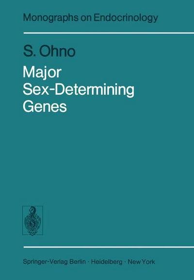 Cover for S. Ohno · Major Sex-Determining Genes - Monographs on Endocrinology (Paperback Book) [Softcover reprint of the original 1st ed. 1979 edition] (2011)