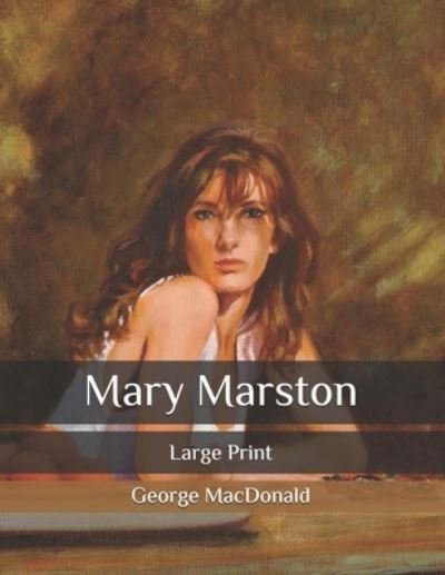 Cover for George MacDonald · Mary Marston: Large Print (Paperback Book) (2020)