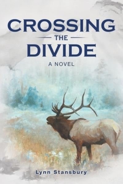 Cover for Lynn Stansbury · Crossing the Divide (Paperback Book) (2020)