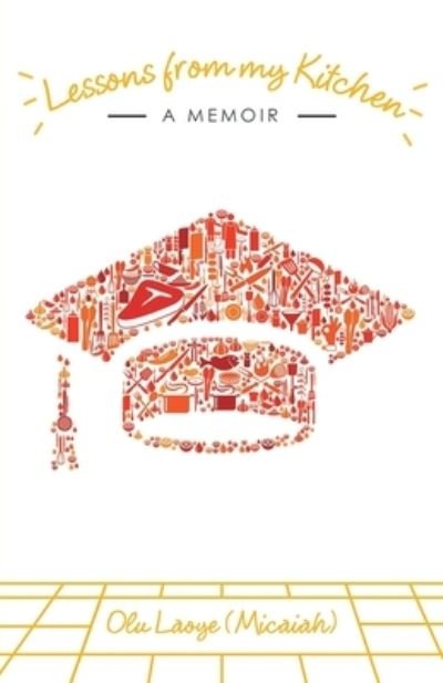 Cover for Olu Laoye · Lessons from My Kitchen (Paperback Book) (2022)