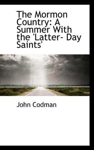 Cover for John Codman · The Mormon Country: a Summer with the 'latter- Day Saints' (Paperback Book) (2009)